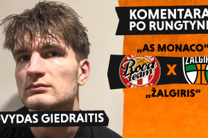 Dovydo Giedraičio komentaras po rungtynių su „AS Monaco“